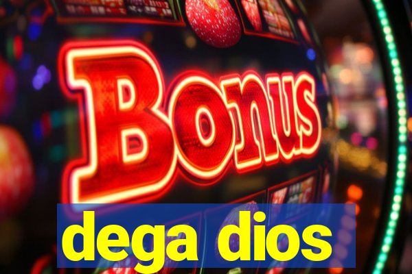 dega dios